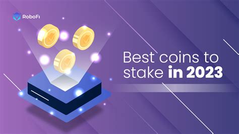 Best coins to stake in 2023.